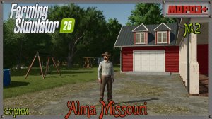 🟢 Farming Simulator 25 🟢 Карта [Alma Missouri] №2.
