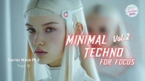 Minimal Techno for Deep Focus #2 Study & Work Mix