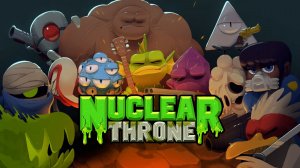 Nuclear Throne — Трейлер релиза на Nintendo Switch