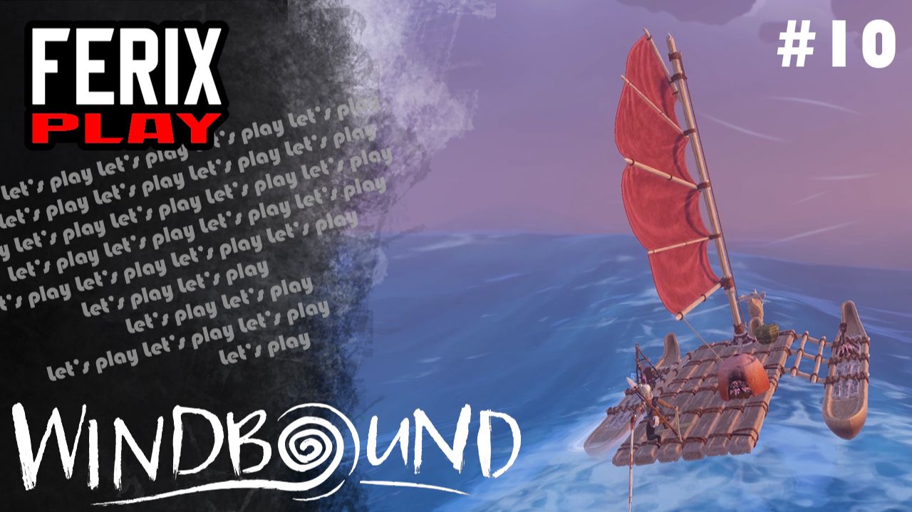 Апгрейдил корабль и вновь облом // Windbound #10