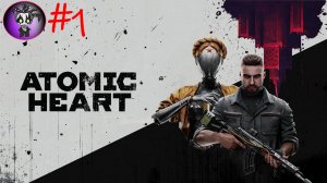 Atomic Heart (стрим №1)