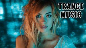 Trance Music — Атмосферный Мелодичный Транс | Modern Trance 2025