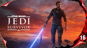 Star Wars Jedi: Survivor 🗡️ Барышник #16 [2k60fps]