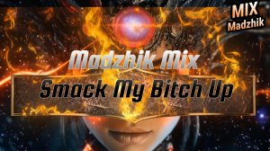 Madzhik Mix -🎧 Smack My Bitch Up🎧(MELODIC TECHNO)