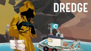 DREDGE - Продолжаем рыбачить и выполнять задания! #2