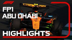 05.12.25 | ОБЗОР ГОНКИ | СВОБОДНАЯ ПРАКТИКА 1 | Абу-Даби / ОАЭ | Highlights | pt.1