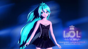 「4K」LOL -lots of laugh- Хацуне Мику: Project DIVA Arcade Future Tone