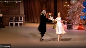 «Щелкунчик» (Мариинский театр, 2012) - полная запись Новогоднего балета смотрите балетную сказку