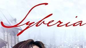 Syberia Remastered часть 1
