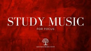 Фоновая музыка для концентрации внимания, Учебная музыка для работы
