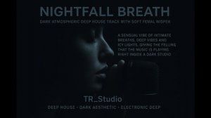 Nightfall Breath (deep vibe)