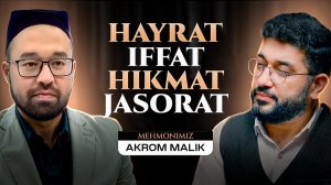 Hayrat, iffat, hikmat, jasorat | "DILKASH" dasturi | Mehmonimiz Akrom MALIK | Abdukarim Mirzayev