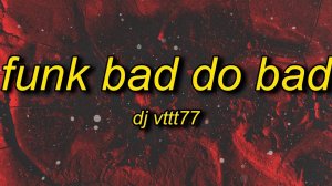 FUNK BAD DO BAD