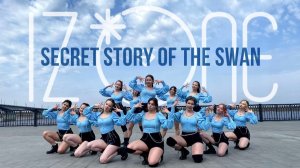 [K-POP IN PUBLIC | ONE TAKE] IZ*ONE (아이즈원) - 환상동화 Secret Story of the Swan// Cover by Big Anya Ent /