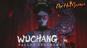 ИДЕАЛЬНАЯ НЕВЕСТА ►WUCHANG: Fallen Feathers  прохождение #10