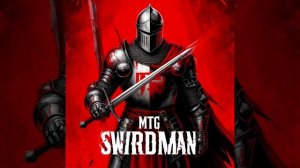MTG SWORDMAN