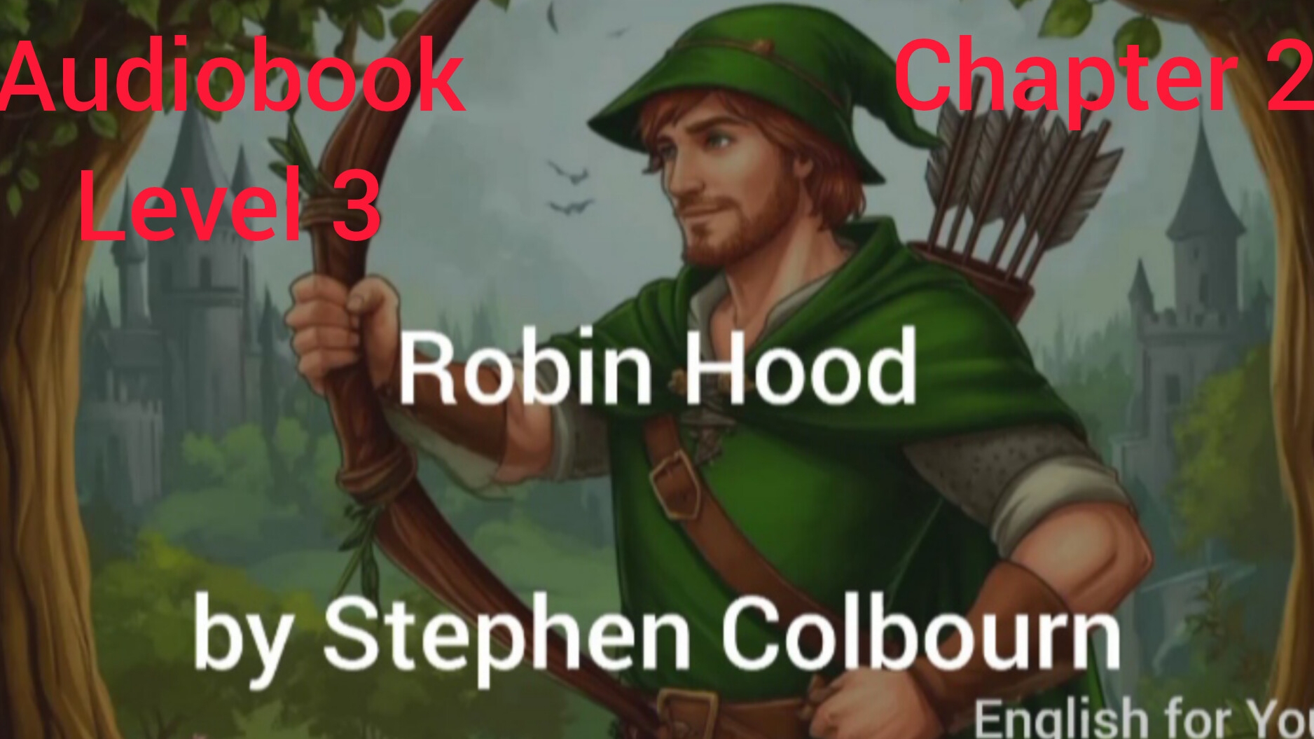 Chapter 2. Robin Hood by Stephen Colbourn. Level 3. Adapted book.