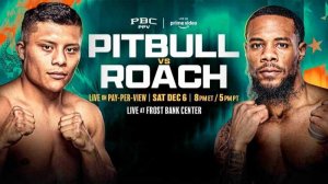 PBC  - ISAAC "PITBULL" CRUZ vs LOMONT ROACH