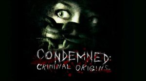 Condemned: Criminal Origins