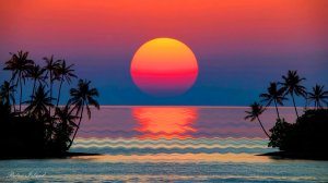 ✨ УСПОКАИВАЮЩАЯ МУЗЫКА ДЛЯ СНА В ЛУЧАХ ЗАКАТА 🎵 ТРОПИЧЕСКАЯ РАССЛАБЛЯЮЩАЯ МУЗЫКА ДЛЯ ДУШИ