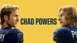 Сериал Чед Пауэрс – 1 сезон 5 серия / Chad Powers