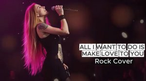 All I Wanna Do Is Make Love to You - Heart Rock Cover~1
