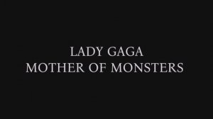 LADY GAGA MOTHER OF MONSTERS