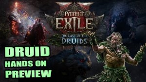 0.4.0 Первый акт за друида и обзор его форм в Path of Exile 2: Последний из друидов
