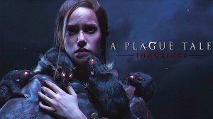 A Plague Tale: Innocence-Official Trailer