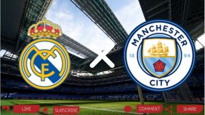 Реал Мадрид - Манчестер Сити