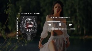 Ice & Diseptix - ID Podcast #086 [Новинки 2025 Afro/Bass House/Club House/EDM]