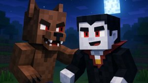 Майнкрафт,но оборотень и вампир подружились!