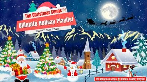 Top Christmas Songs 🎅🏼 Ultimate Holiday Playlist Новогодние песни