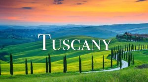 Тоскана, Италия - живописный фильм для релаксации