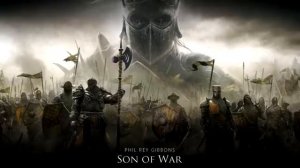 Son of War EPIC HEROIC FANTASY ORCHESTRAL CHOIRS BATTLE MUSIC