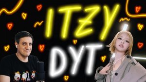 Честная реакция на Itzy — Dyt