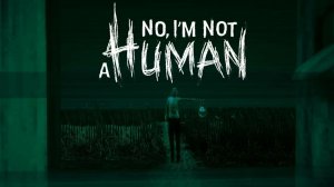 Прохождение No im not a human #2 (Гости)