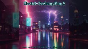 Electric Redemption 2(Instrumental Music from Silver Hawk)