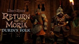 Тролль и Второй гном / DLC Durin’s Folk #10 - The Lord of the Rings: Return to Moria