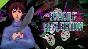 Fragile Reflection Демо стрим: посмотрим посмотрим)