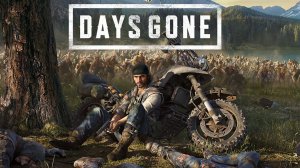 Days Gone - прохождение СТРИМ 4 :)