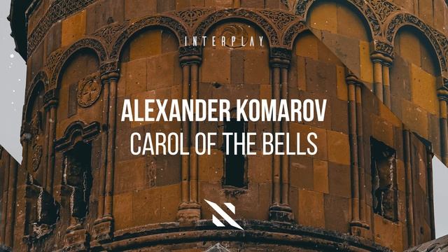 Alexander Komarov - Carol of the Bells