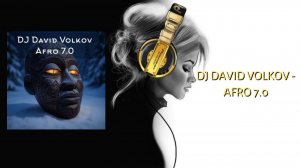 Dj David Volkov - Afro 7.0