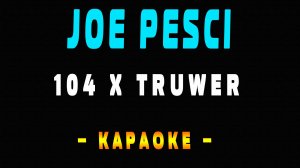 Караоке 104 x Truwer - Joe Pesci