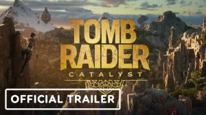 Tomb Raider: Catalyst - Official Reveal Trailer | The Game Awards 2025