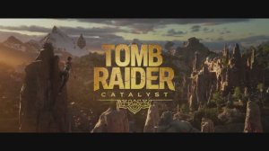Tomb Raider: Catalyst - Tизер-трейлер (Видеоигра 2026)