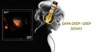 Dapa Deep - Deep Down
