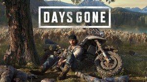 Days Gone - прохождение СТРИМ 5:)