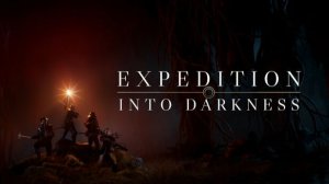 Плейтест Expedition Into Darkness - погружение во тьму