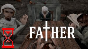 Идеальный отец. Идеальный кошмар // FATHER